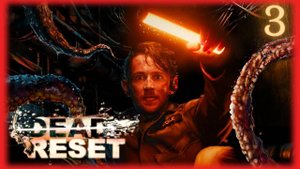 🔹Dead Reset | Мёртвый сброс | Оно выросло | серия 3