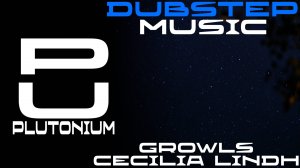 Cecilia Lindh - Growls [Dubstep]