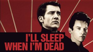 Я усну, когда умру (2003) / I'll Sleep When I'm Dead