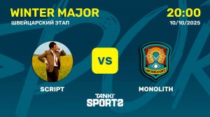 SCRIPT VS M0N0LITH | WINTER MAJOR | RANKINGS III | 10.10.2025