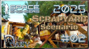Space Engineers🪐 №02 Scrapyard 2025 🚧Сценарий Свалка!