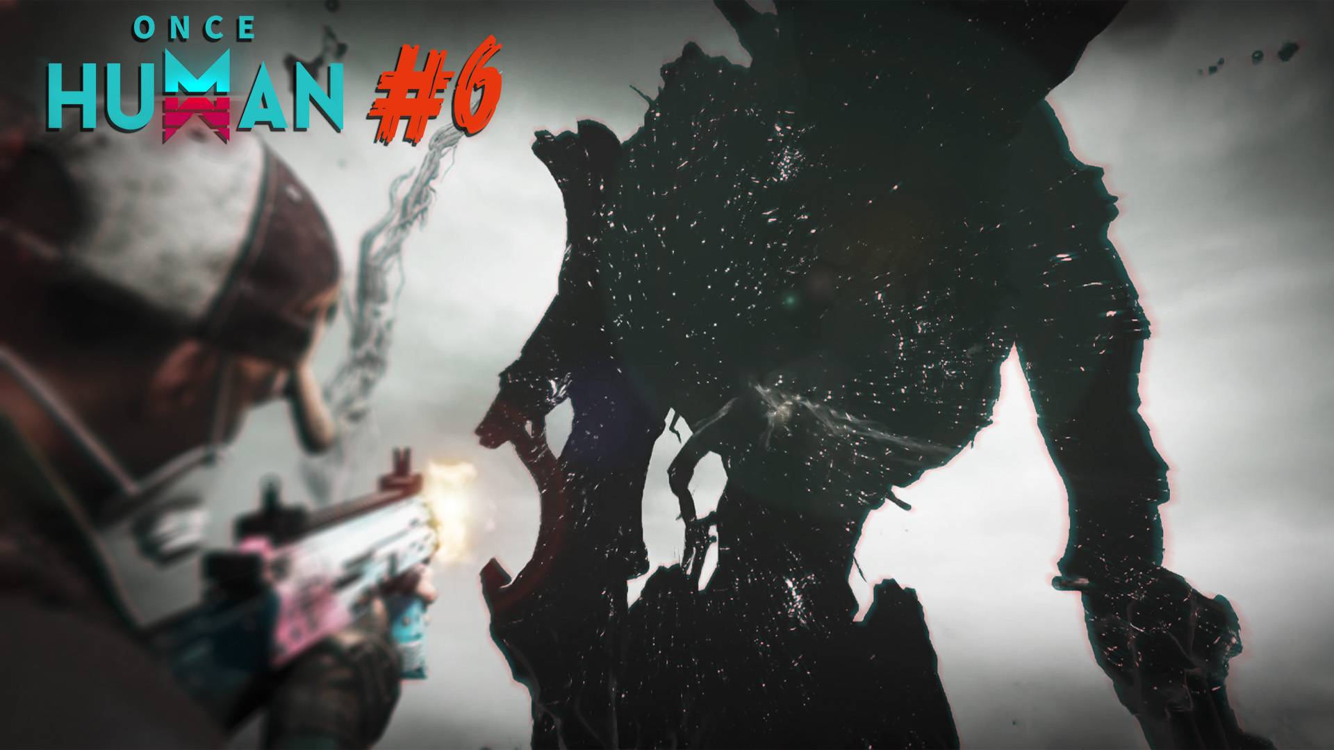 Once Human - ч.6 