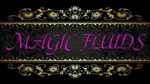 MAGIC FLUIDS (UMAR KEYN)