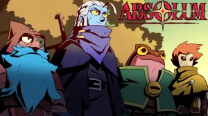 Absolum Полное Прохождение на истинную концовку