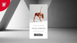 TOTAL STRETCH с Анастасией Филипьевой | 13 октября 2025 в 9:00 МСК | Онлайн World Class