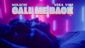 MIKACHI, Vera Vibe - Call Me Back
