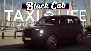 НОВОЕ DLC: BLACK CAB. АНГЛИЙСКИЙ КЭБ НА УЛИЦАХ БАРСЕЛОНЫ — Taxi Life: A City Driving Simulator [#9]