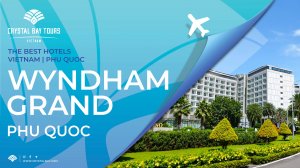 Wyndham Grand Phu Quoc
