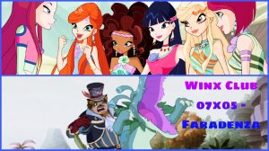 Winx Club 07x05 - Faradenza