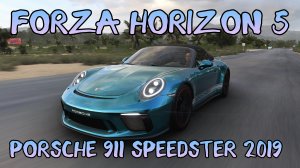 Porsche 911 Speedster 2019: Свободный Дух Порше на Пределах Скорости в Forza Horizon 5.