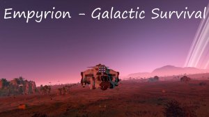 Empyrion - Galactic Survival / 15 серия / Большая охота на Хишкалов