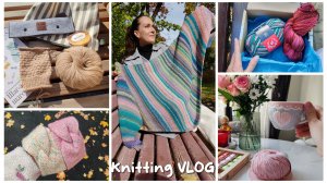 ВЛОГ Вяжу в Казани Шаль спицами Распаковка пряжи Первая пряжа ручного окрашивания Встреча с Вами