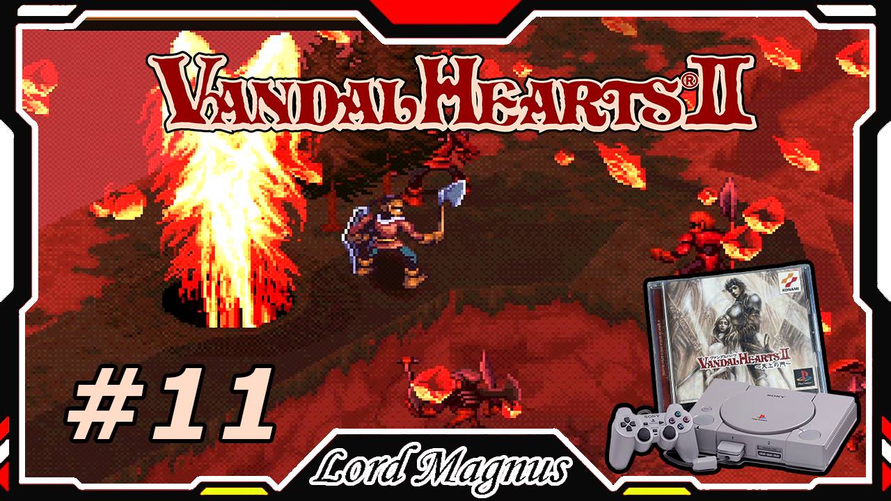 Прохожу Vandal Hearts 2 со своим переводом на Ru язык! #11 Торп - устроила засаду на группу Барона!
