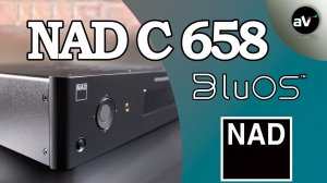 NAD C658 - сетевой проигрыватель с BluOS и DIRAC