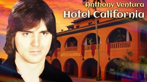 Anthony Ventura | Hotel California
