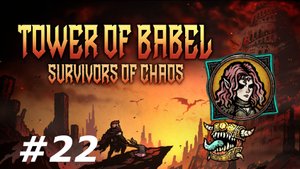 Новый персонаж.#22 Tower of Babel Survivors of Chaos.