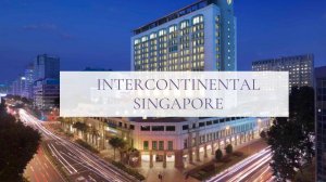 InterContinental® Singapore. Бренд-видео отеля