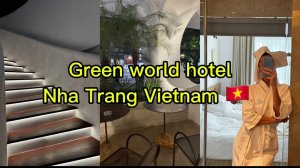 Green world Hotel Nha Trang Vietnam 🇻🇳