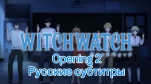 Ведьмнадзор (Opening 2) [На Русском]