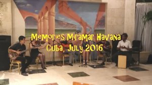 Фрагмент выступления в отеле Memories Miramar, Havana