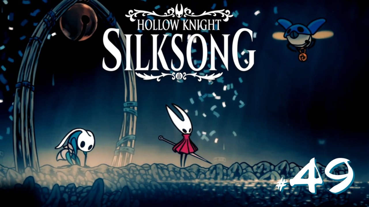 Hollow Knight Silksong #49 - Быстрее всех в Фарлуме