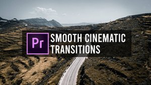 Плавные кинематографические переходы — урок по Premiere Pro