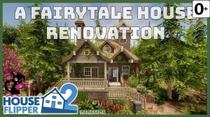 Хаус Флиппер 2 - Английский - House Flipper 2 - A Fairytale House  Full Renovation - Realtime