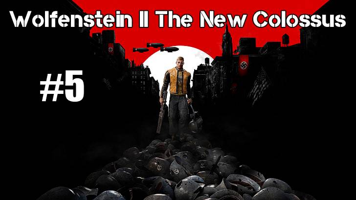 Wolfenstein II The New Colossus part 5