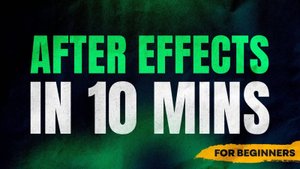Изучите After Effects за 10 минут. Руководство для начинающих