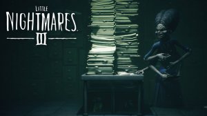 Продолжение популярной серии игр ( Бухгалтерша ) - Little Nightmares 3 (III) #2