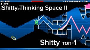 (ШОУКЕЙС) Shitty Thinking Space II от klimas 228072 (игра Geometry dash)
