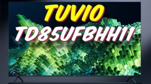 Телевизор Tuvio TD85UFBHH11