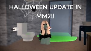 💚HALLOWEEN UPDATE IN MM2!!! *куда я пропадала расскажу потом))* *очень круто?*👽