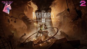 Little Nightmares III Прохождение (Без комментариев) - Часть 2