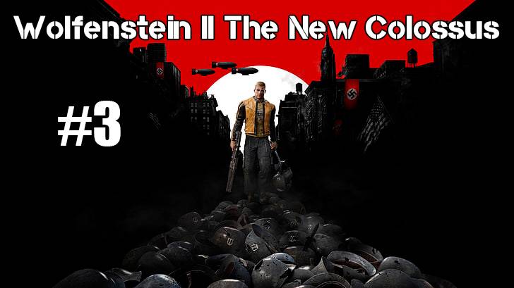 Wolfenstein II The New Colossus part 3