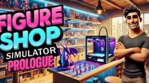 Figure Shop Simulator: Prologue\ Без  коментариев