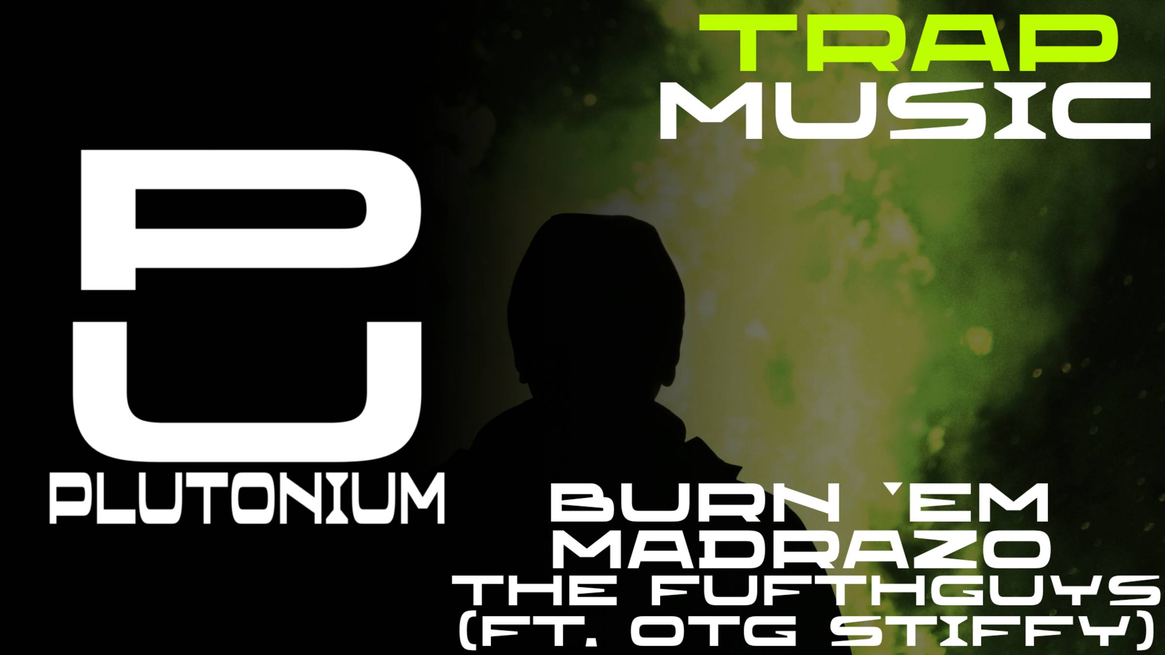 Mandrazo & The FifthGuys - Burn 'Em (Ft. OTG Stiffy) [Trap]