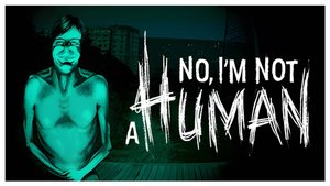 No, I'm not a Human русский трейлер