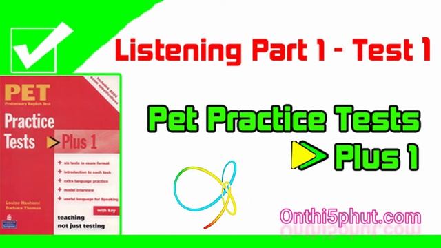 Pet practice tests plus 1 _ Listening Part 1 – Test 1 смотреть онлайн