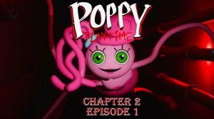 Poppy Playtime Глава 2 Серия 1