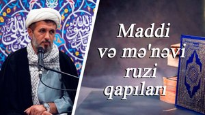Maddi və mə'nəvi ruzi qapıları- Kərbəlayi Sabit 17.10.2025
