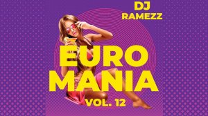 DJ Ramezz - Euro Mania Vol.12 2023
