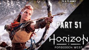 Horizon Forbidden West Part 51