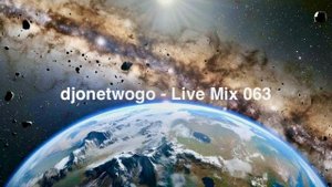 djonetwogo - Live Mix 063