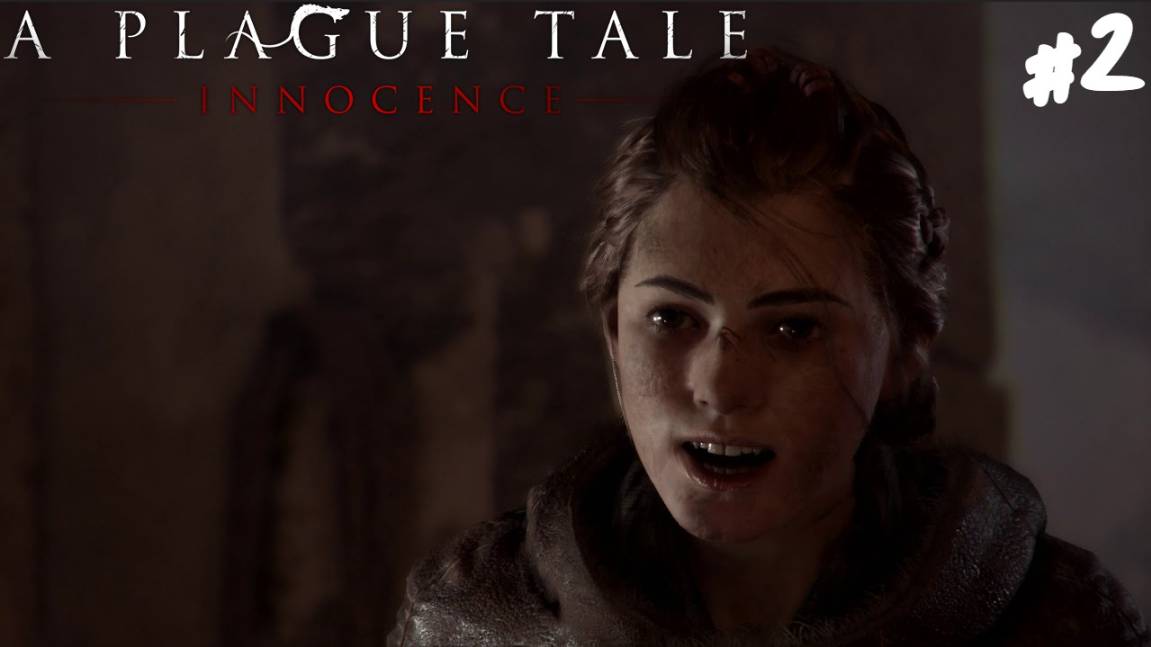 A Plague Tale: Innocence - Прохождение #2 Что здесь происходит?