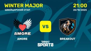 AMORE VS BREAKOUT | WINTER MAJOR | RANKINGS III | 20.10.2025