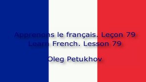 Learn French. Lesson 79. Adjectives 2. Apprendre le français. Leçon 79. Adjectifs 2.