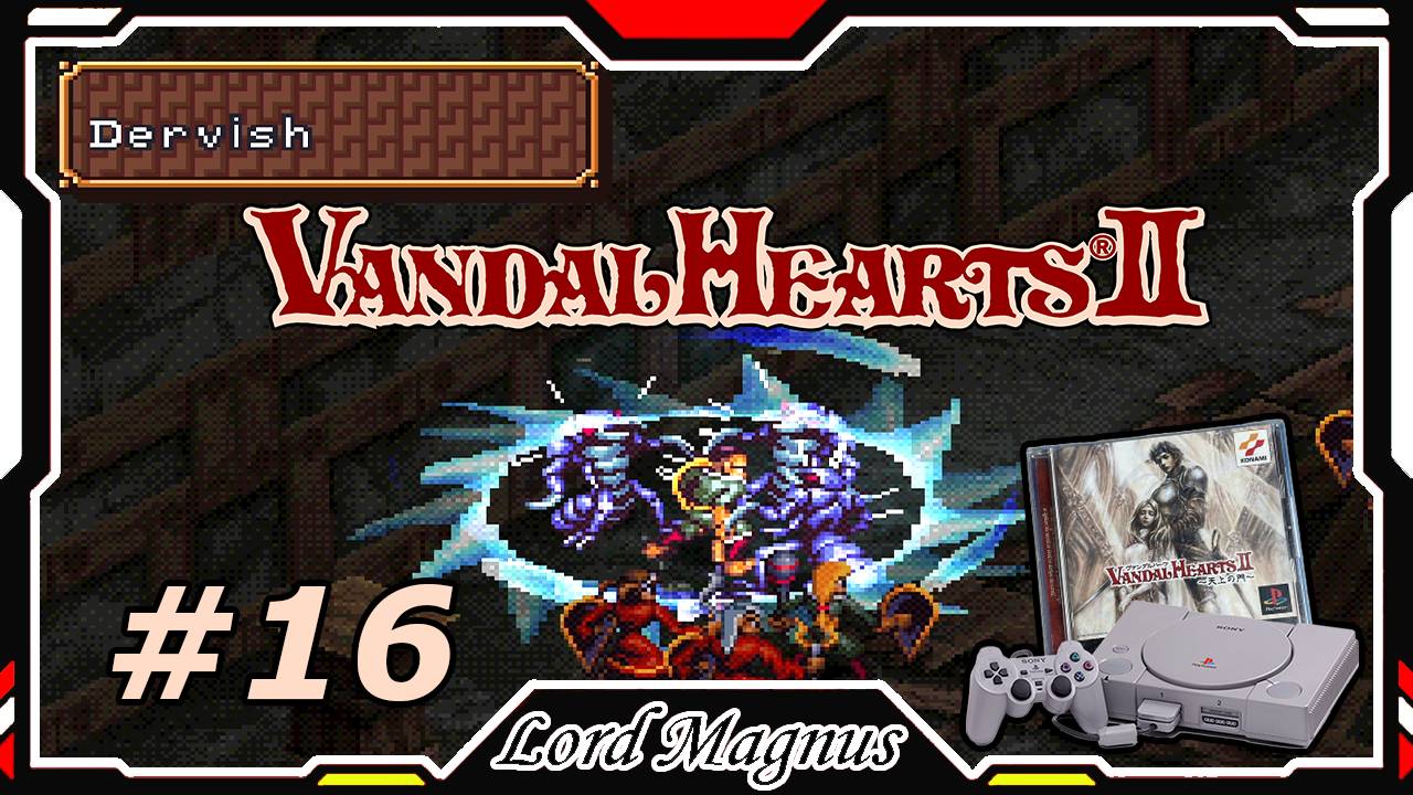 Прохожу Vandal Hearts 2 со своим переводом на Ru язык! #16 Чистим шахты от монстров. Собираем инфу