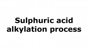 Sulphuric acid alkylation process | Процесс сернокислотного алкилирования
