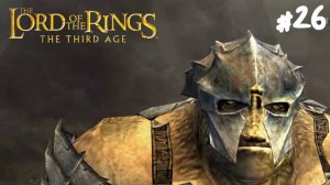 The Lord of the Rings: The Third Age (PS2) - Прохождение #26 Пеленнорские поля.